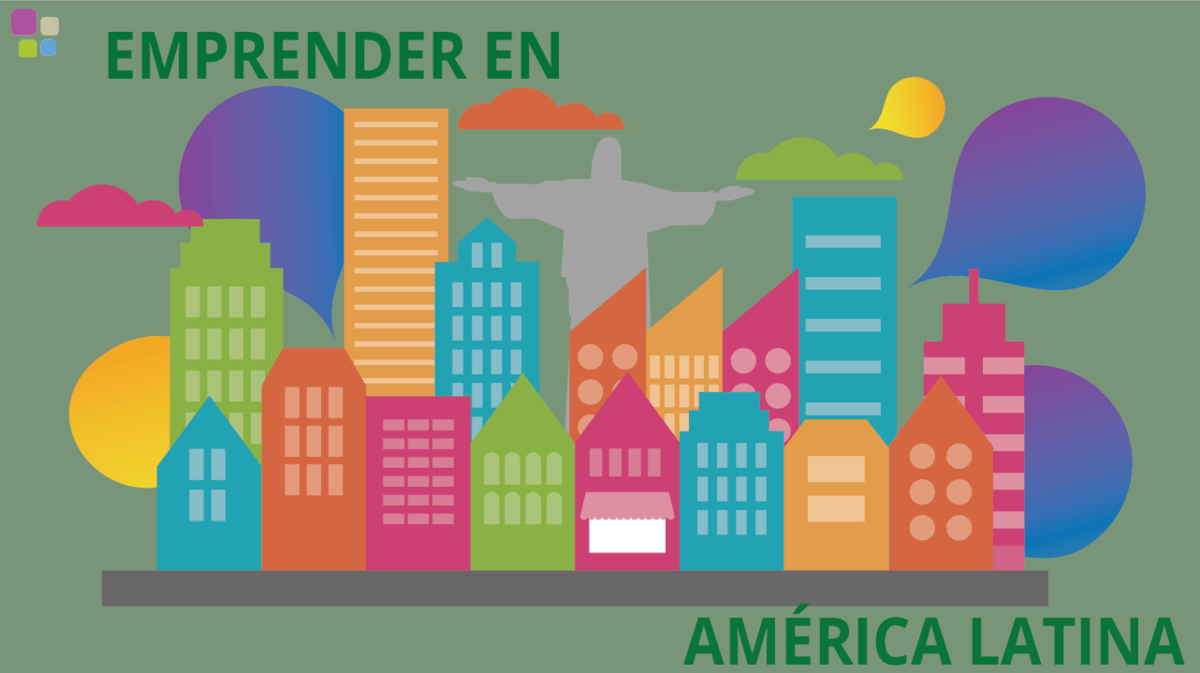 Cómo y por qué emprender en América Latina