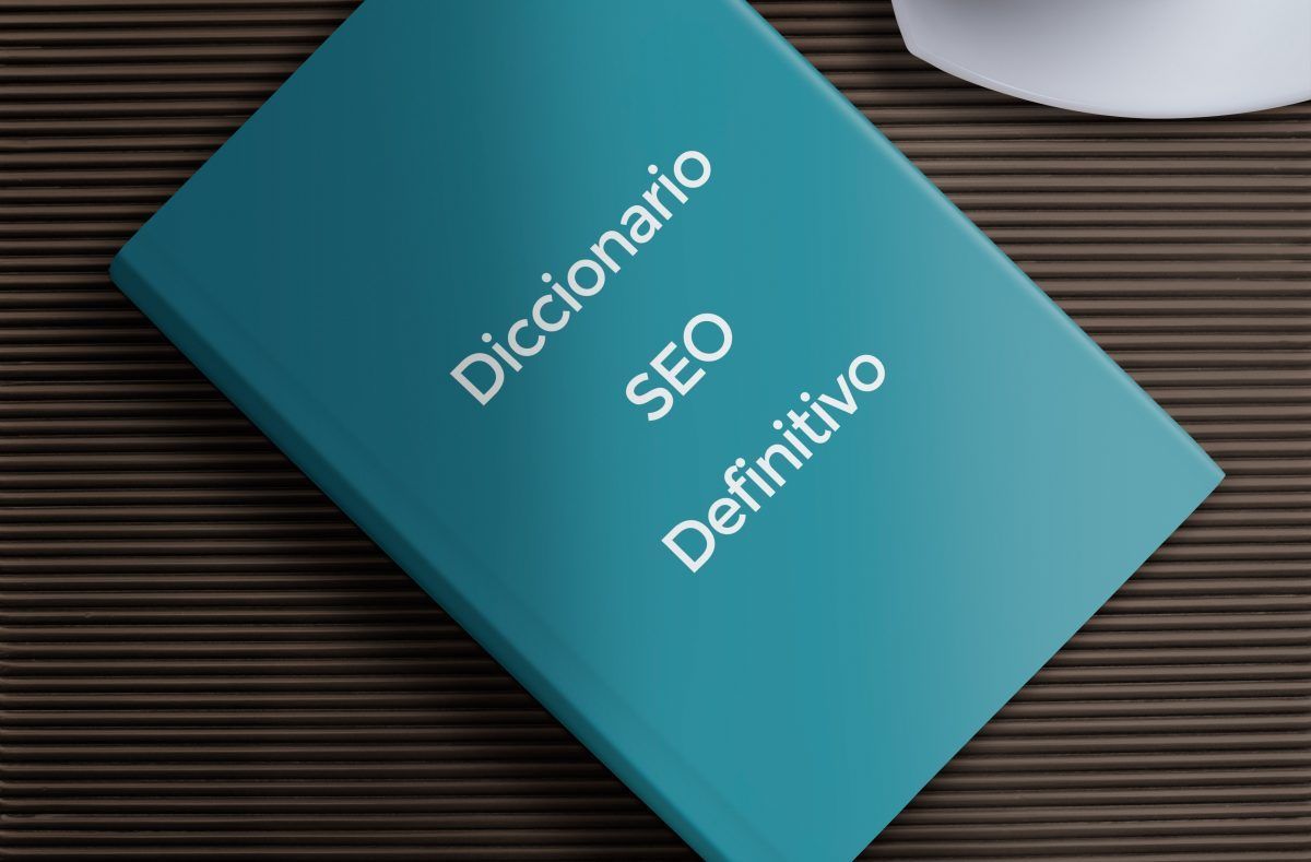 Diccionario SEO definitivo: 25 palabras para posicionar tu web