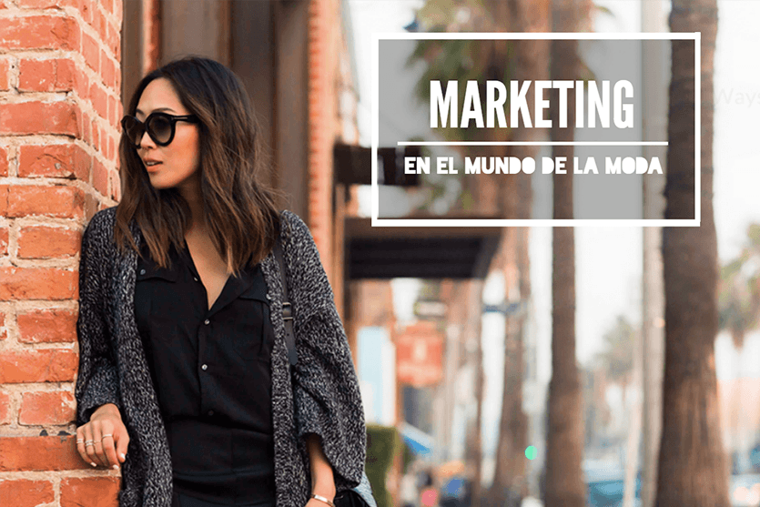 El marketing en el sector de la moda