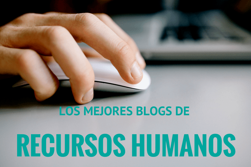 Los mejores blogs de RRHH que no te puedes perder