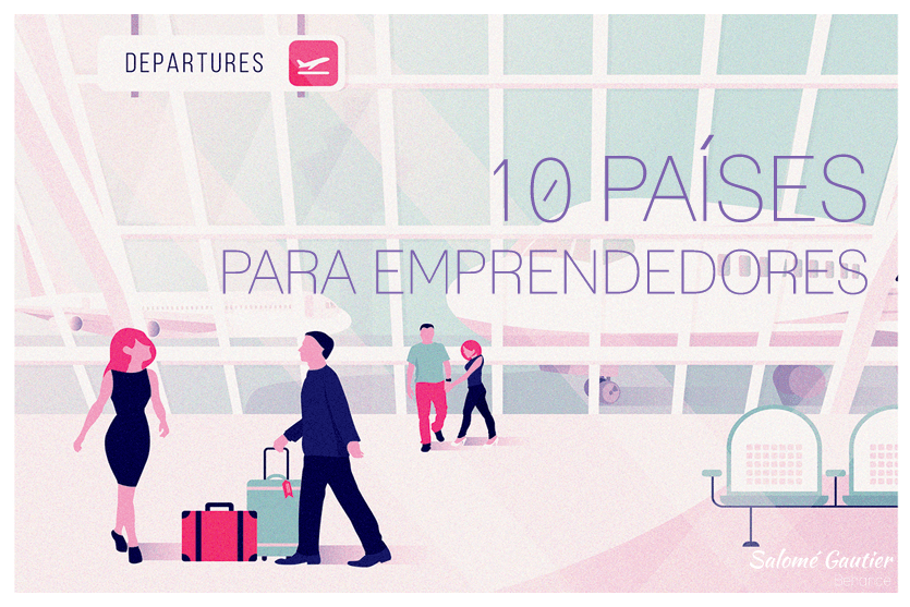 9 países que dan la bienvenida a los emprendedores extranjeros