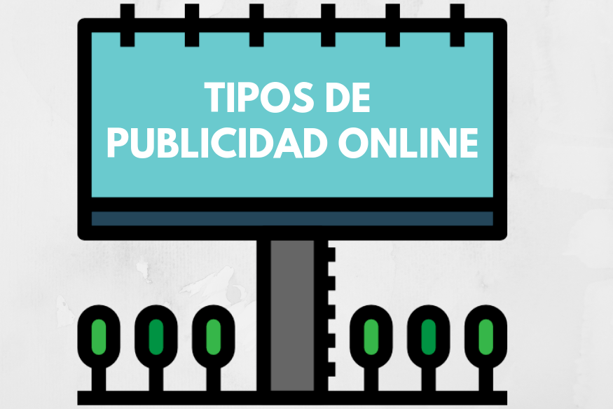 Tipos de publicidad online: ¿cuáles son? ¿en cuáles invertir?