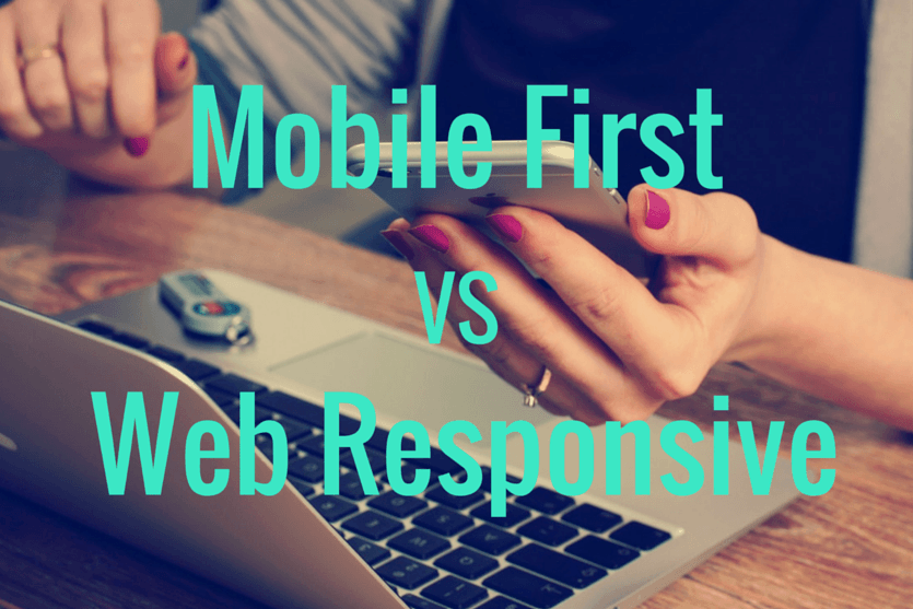 Cómo elegir entre Mobile First y Web Responsive. El diseño de la web del futuro