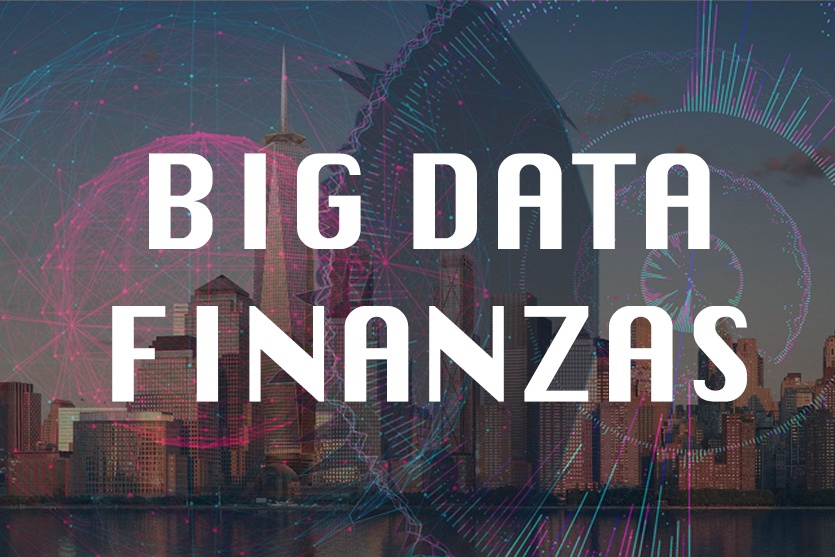 Cómo aprovechar el Big Data en el sector financiero