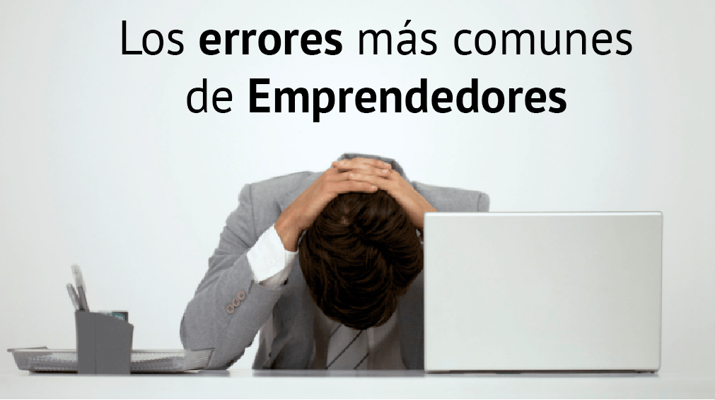 Los errores más comunes de emprendedores