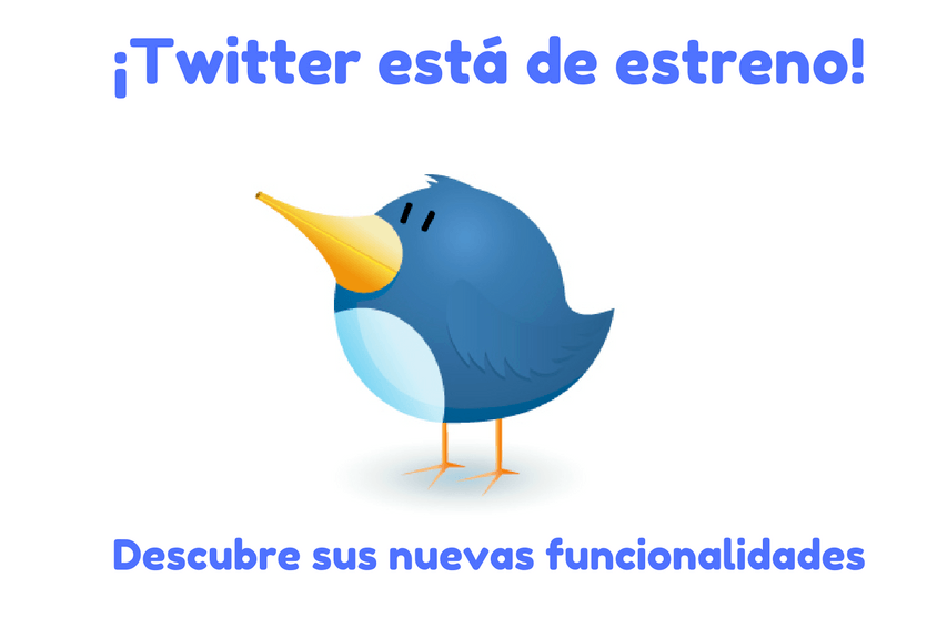 Descubre las nuevas funcionalidades de Twitter