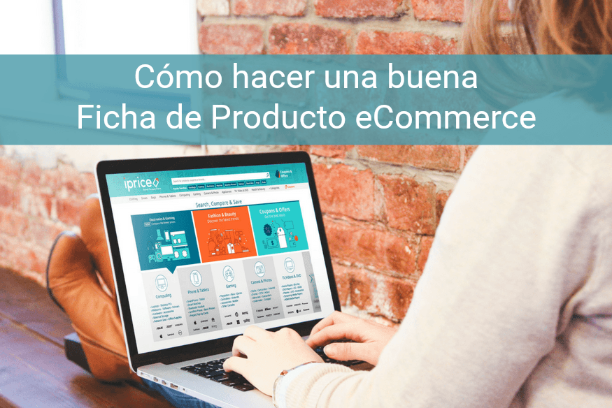 Estimula las ventas con la Ficha de Producto en una eCommerce