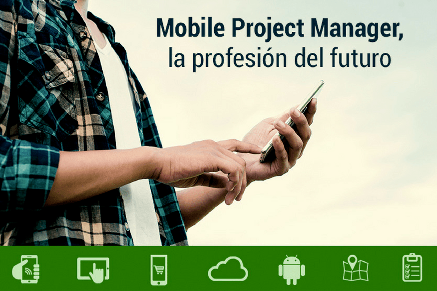 7 competencias que todo Mobile Project Manager debe tener