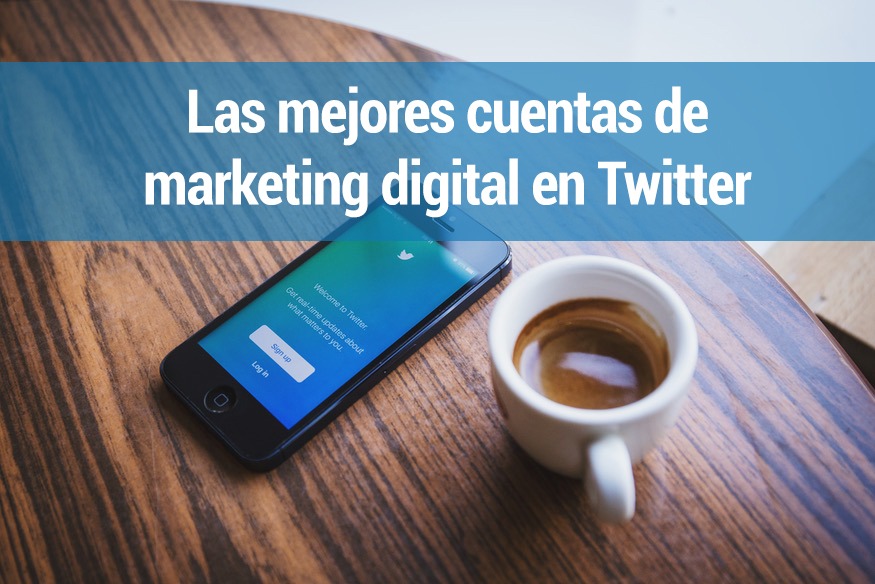 Las 50 mejores cuentas de Twitter de Marketing Digital a seguir