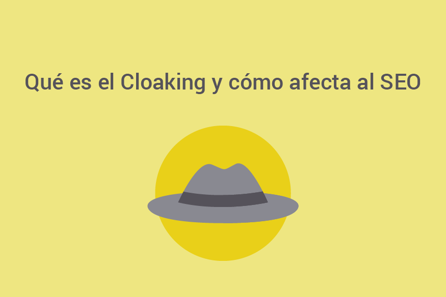 ¿Qué es el encubrimiento o el Cloaking SEO? - Que es Cloaking SEO 01 1