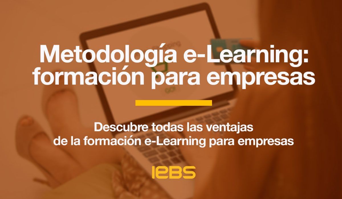 IEBS como caso de estudio de la formación online - Metodología E learning