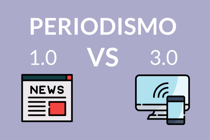 Periodismo 1.0 VS Periodismo 3.0 - VS