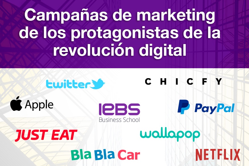 Campañas de Marketing de los protagonistas de la Revolución Digital - Campañas marketing empresas revolución digital