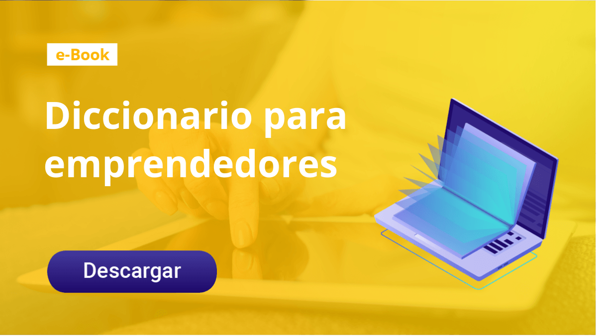 Diccionario del emprendedor: la jerga que usan los emprendedores - Diccionario para emprendedores