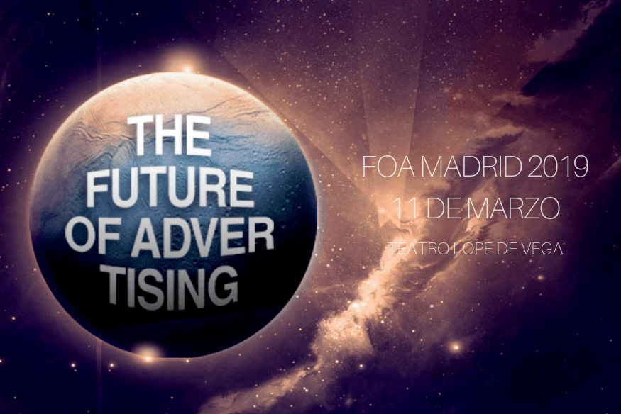 FOA Madrid 2019: Descubre el futuro de la publicidad