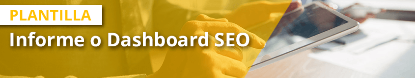 Plantilla Dashboard e Informe SEO Plantilla Dashboard e Informe SEO