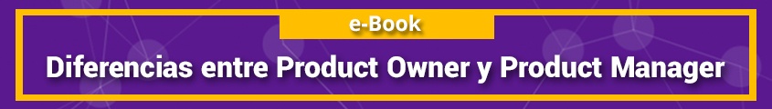 Diferencias entre el Product Owner y el Product Manager Diferencias entre el Product Owner y el Product Manager - Product Owner vs Product Manager