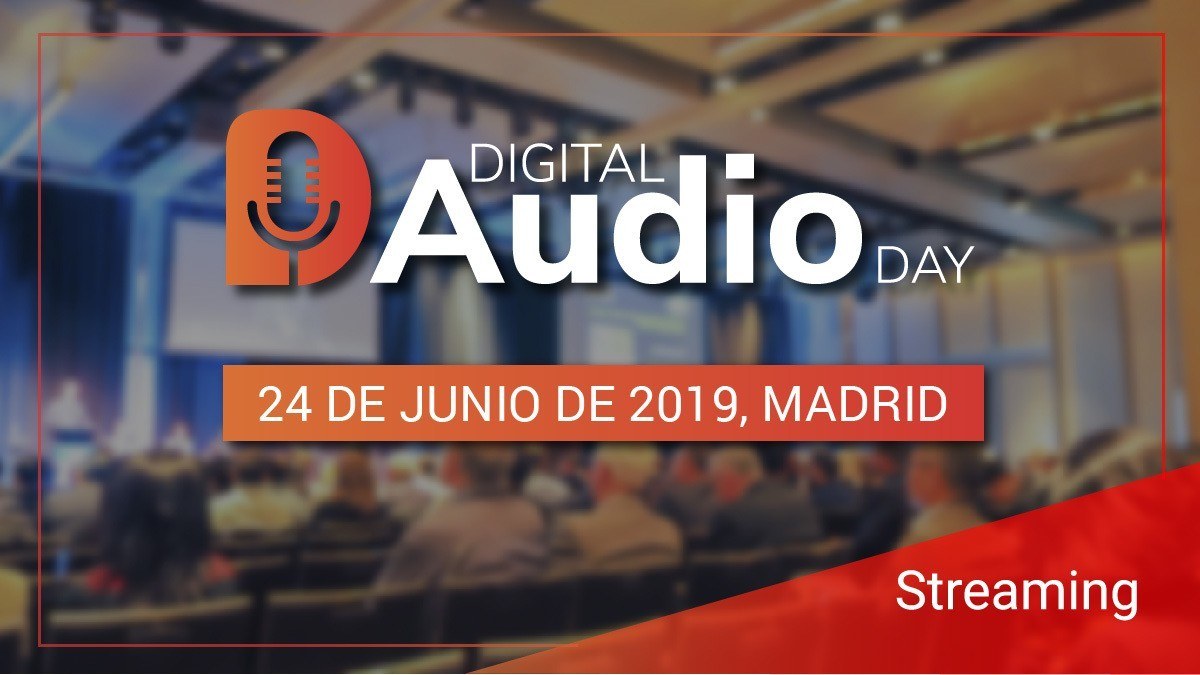 Digital Audio Day: el mayor evento de Audio Digital en Marketing e Innovación