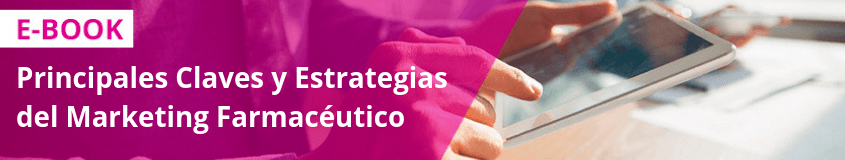 Principales Claves y Estrategias del Marketing Farmacéutico