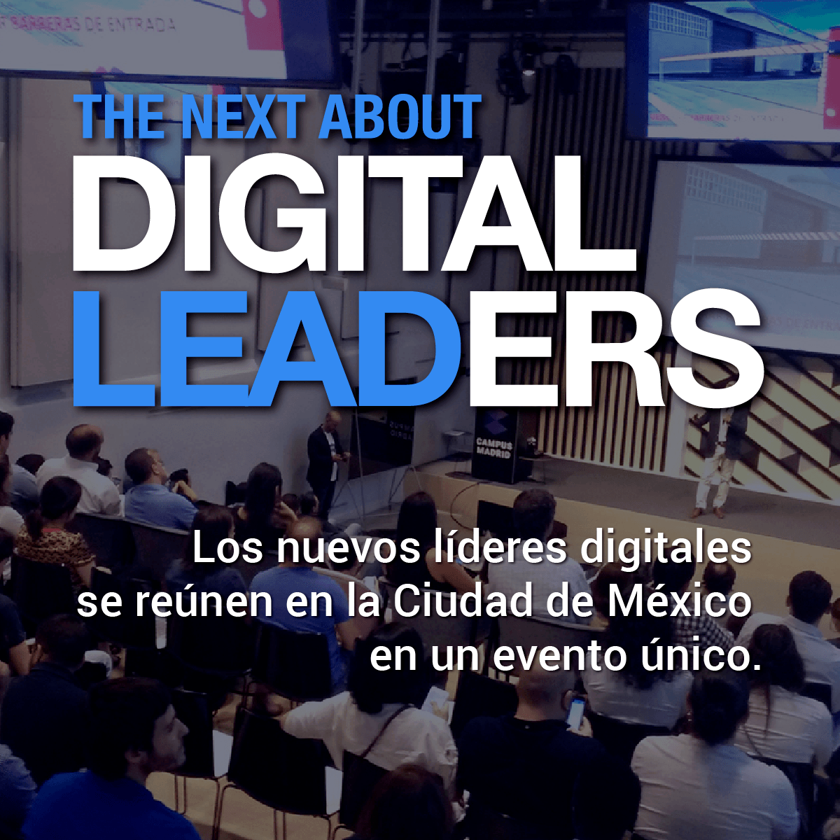 Llega a México The Next About Digital Leaders: el evento de referencia en el sector digital