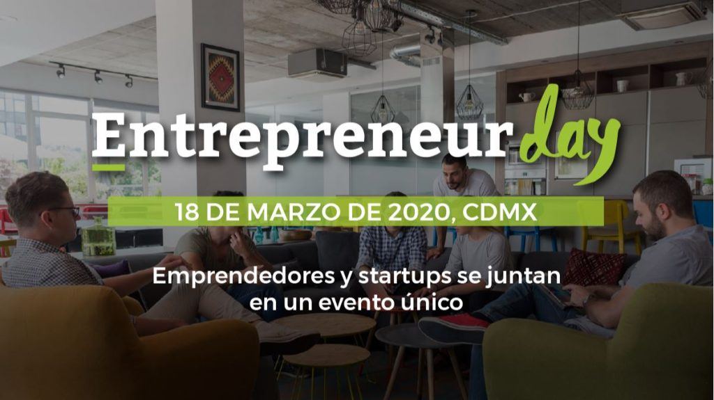 Entrepreneur Day: Llega en streaming el evento más esperado por las startups Entrepreneur Day: Llega en streaming el evento más esperado por las startups - Entrepreneur day mexico 1024x575