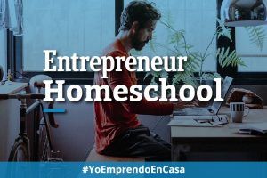 IEBS lanza Entrepreneur Homeschool, una serie de cursos gratuitos para apoyar al ecosistema emprendedor