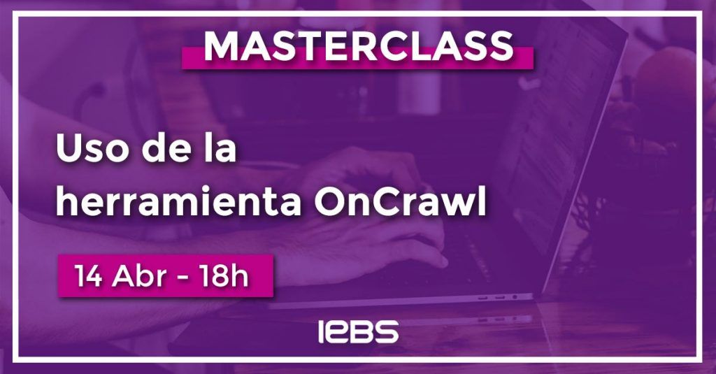 Qué es OnCrawl y cómo puede ayudarte ¡Descúbrelo en esta Masterclass! - masterclass 14 abril iebs linkedin 1024x535