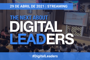 Expertos en liderazgo y management se reunirán en una nueva edición de The Next About Digital Leaders