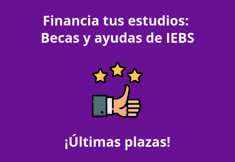 Últimos días para solicitar las Becas y Ayudas al Estudio de IEBS Últimos días para solicitar las Becas y Ayudas al Estudio de IEBS