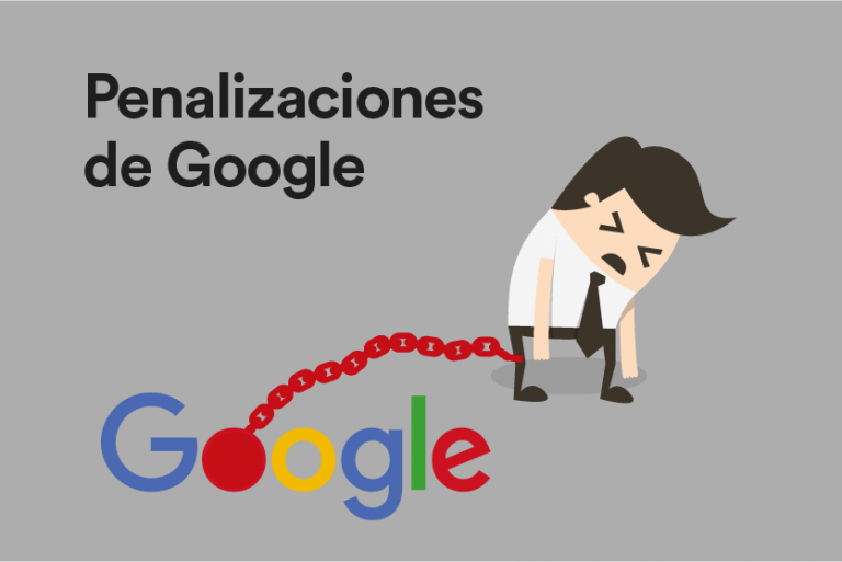 Qué son las penalizaciones de Google y cómo detectarlas Qué son las penalizaciones de Google y cómo detectarlas