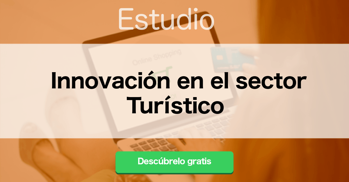 Estudio de Innovación en el sector Turístico Estudio de Innovación en el sector Turístico