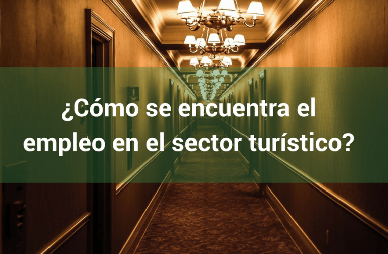 Las oportunidades de empleo en el sector turístico Las oportunidades de empleo en el sector turístico