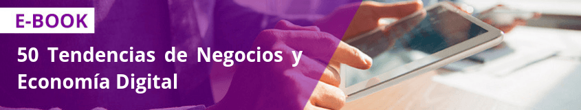 50 Tendencias de Negocios y Economía Digital