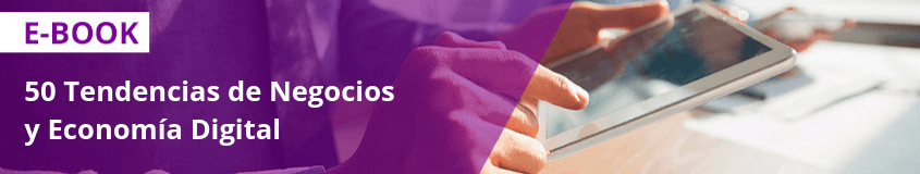 50 Tendencias de Negocios y Economía Digital