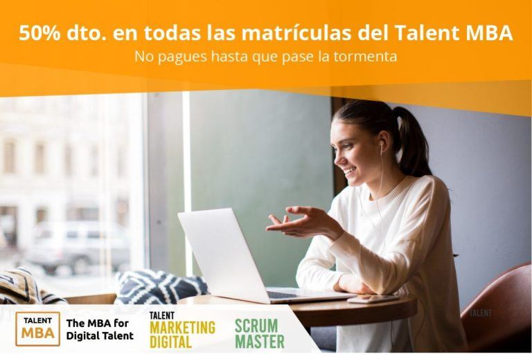 No pagues hasta que pase la tormenta. Talent MBA se suma con el 50% de dto. en todas las matrículas No pagues hasta que pase la tormenta. Talent MBA se suma con el 50% de dto. en todas las matrículas