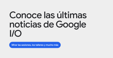 Conoce todo lo que tienes que saber sobre Google I/O '24 - Captura de pantalla 2024 05 16 104933 363x188