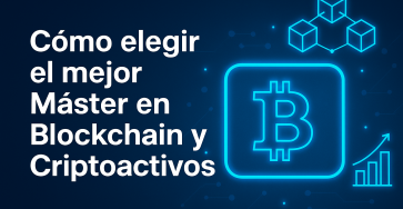 Cómo elegir el mejor Máster en Blockchain