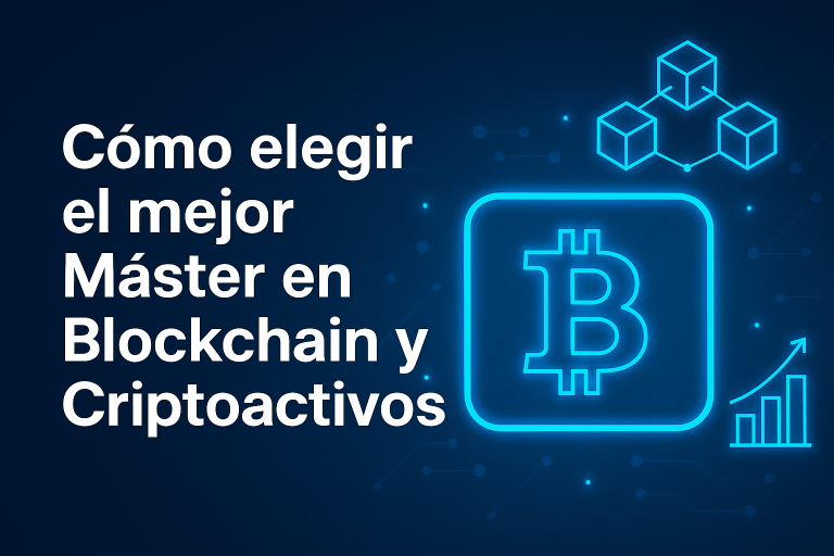 Cómo elegir el mejor Máster en Blockchain y Criptoactivos: Guía para futuros expertos Cómo elegir el mejor Máster en Blockchain y Criptoactivos: Guía para futuros expertos