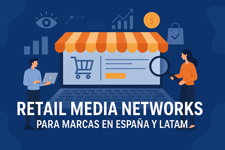 Retail Media Networks (RMNs) en España y LATAM: manual ejecutivo para marcas Retail Media Networks (RMNs) en España y LATAM: manual ejecutivo para marcas