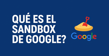 ¿Qué es el sandbox de Google? - sandbox 363x188