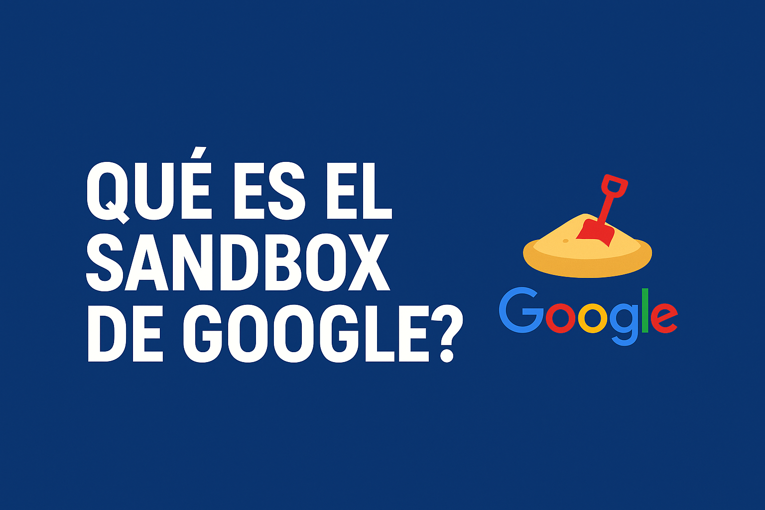 ¿Qué es el sandbox de Google?