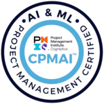 PMI Certified Professional in Managing AI (PMI-CPMAI)