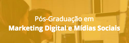 Pós-Graduação em Marketing Digital e Mídias Sociais