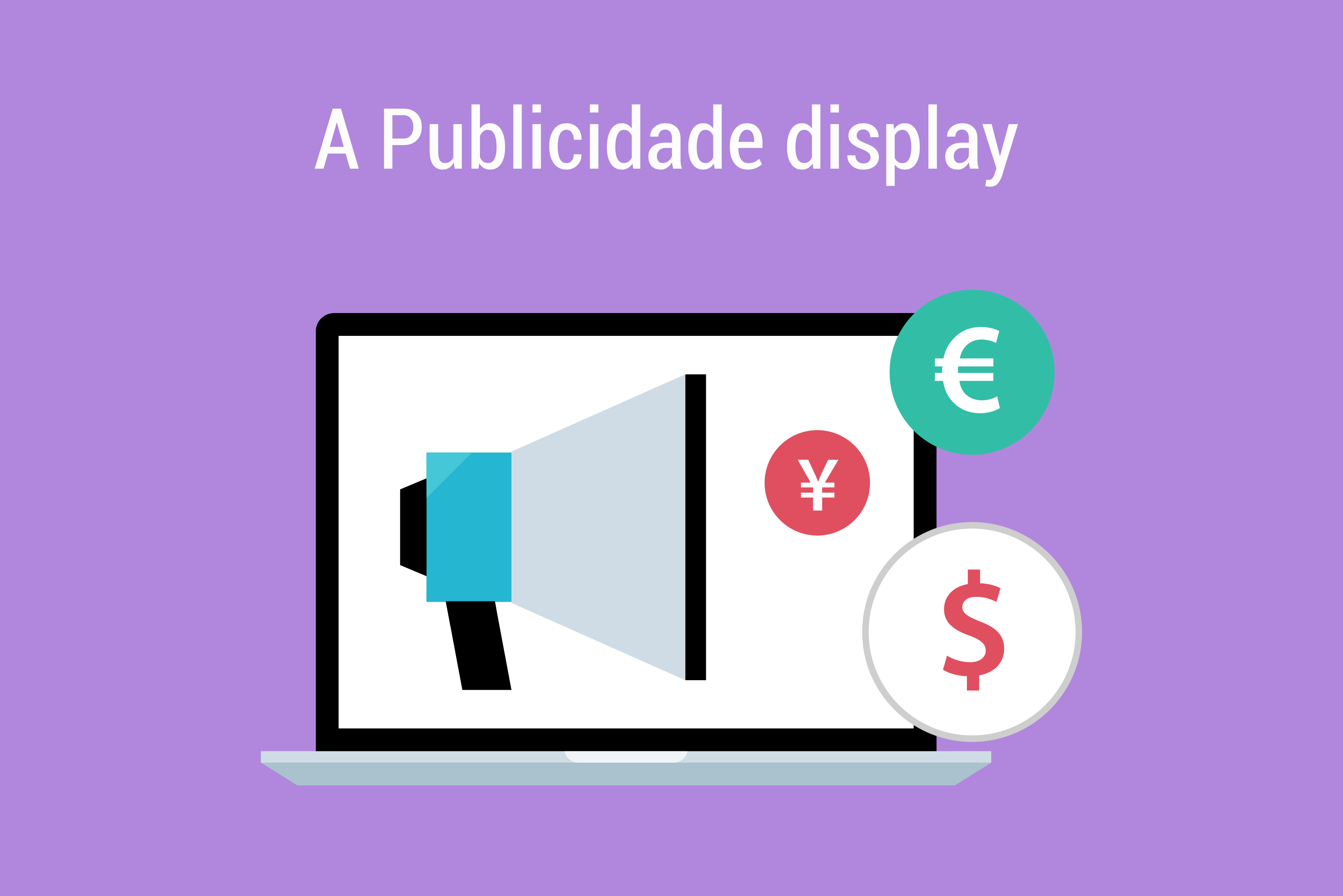 A Publicidade display: por que promover nosso negócio com anúncios gráficos na Internet